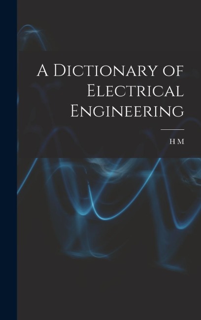 A Dictionary of Electrical Engineering