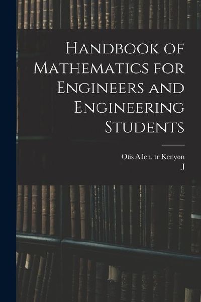 Handbook of Mathematics for Engineers and Engineering Students