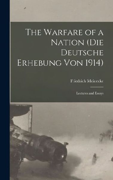 The Warfare of a Nation (Die Deutsche Erhebung von 1914); Lectures and Essays