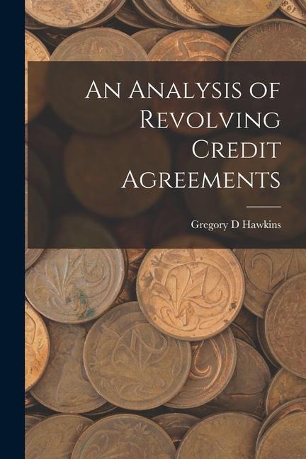 An Analysis of Revolving Credit Agreements