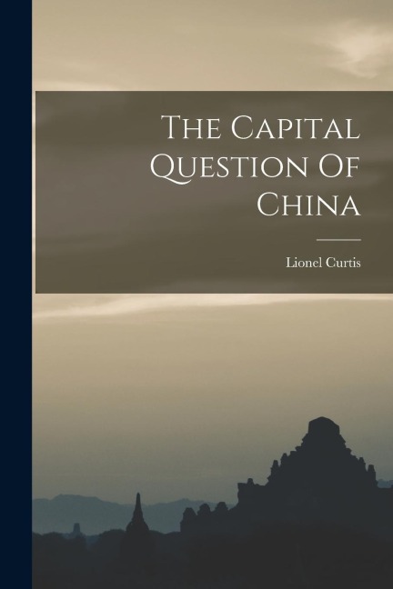 The Capital Question Of China