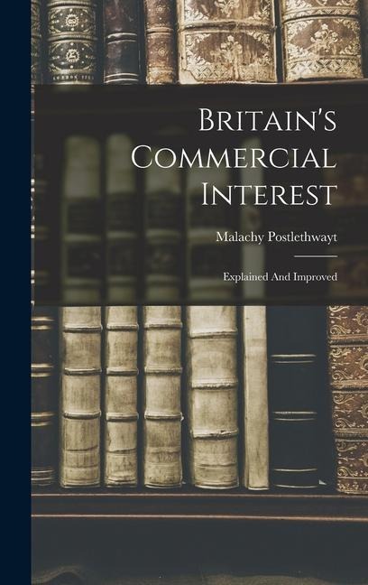 Britains Commercial Interest: Explained And Improved