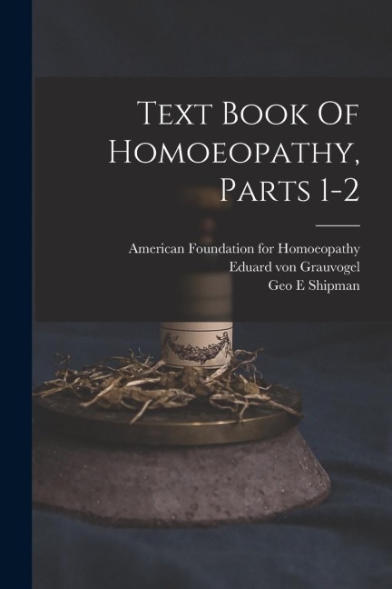 Text Book Of Homoeopathy, Parts 1-2
