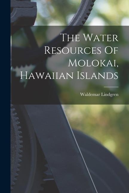 The Water Resources Of Molokai, Hawaiian Islands
