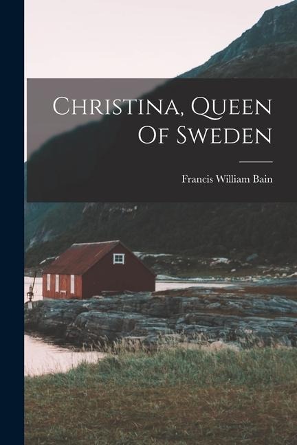Christina, Queen Of Sweden