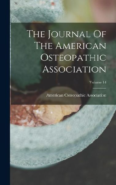The Journal Of The American Osteopathic Association; Volume 14