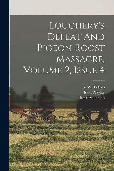 Lougherys Defeat And Pigeon Roost Massacre, Volume 2, Issue 4