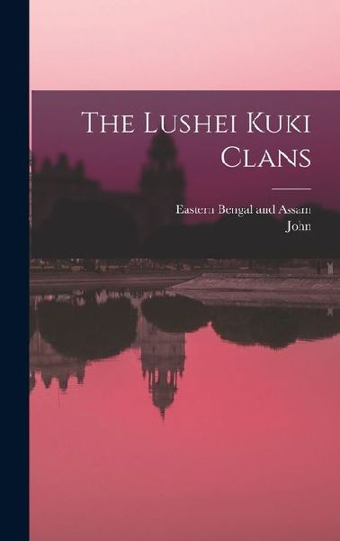 The Lushei Kuki Clans