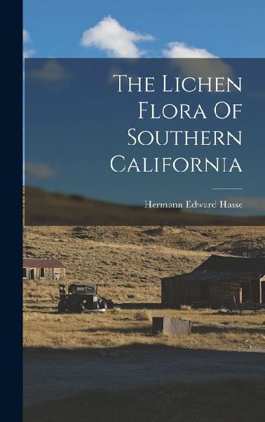 The Lichen Flora Of Southern California