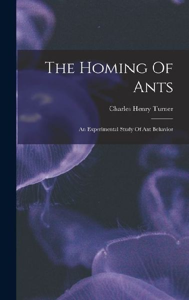 The Homing Of Ants: An Experimental Study Of Ant Behavior