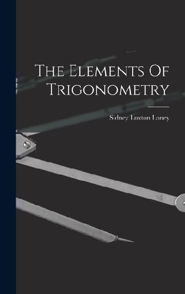 The Elements Of Trigonometry