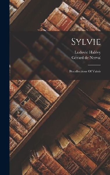 Sylvie: Recollections Of Valois