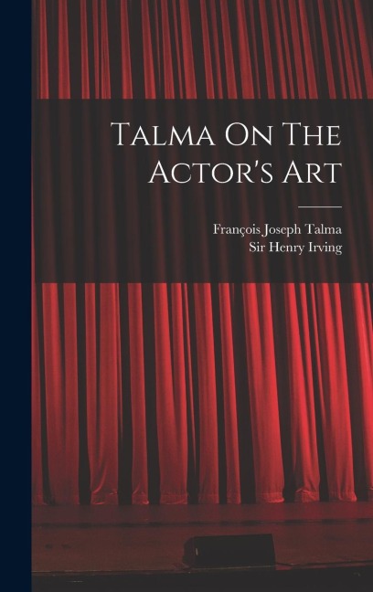 Talma On The Actors Art