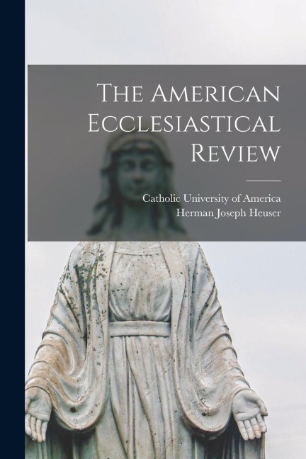 The American Ecclesiastical Review