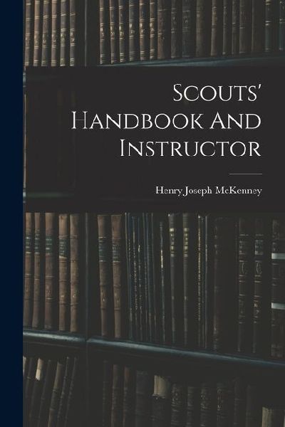 Scouts' Handbook And Instructor