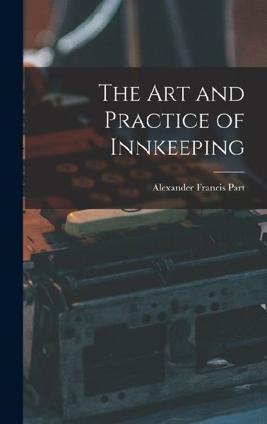 The Art and Practice of Innkeeping