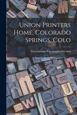 Union Printers Home, Colorado Springs, Colo
