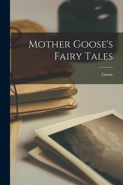 Mother Gooses Fairy Tales