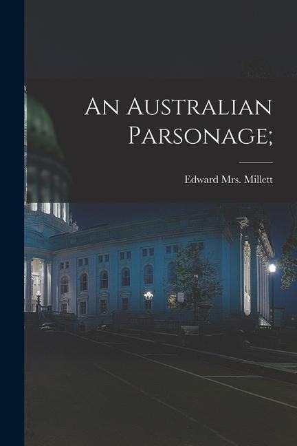An Australian Parsonage;