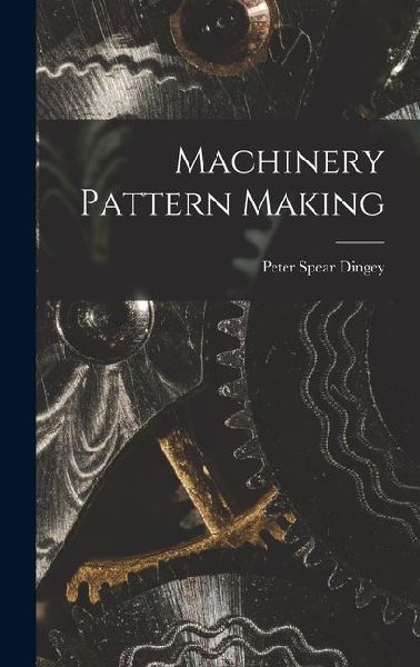 Machinery Pattern Making