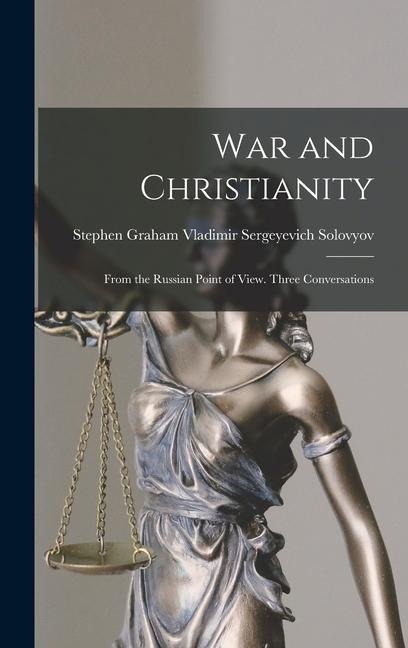 War and Christianity: From the Russian Point of View. Three Conversations