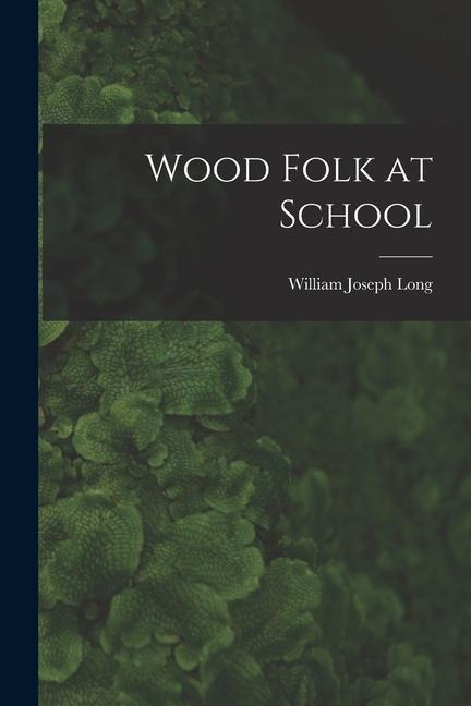 Wood Folk at School