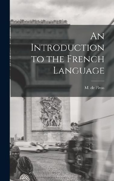 An Introduction to the French Language
