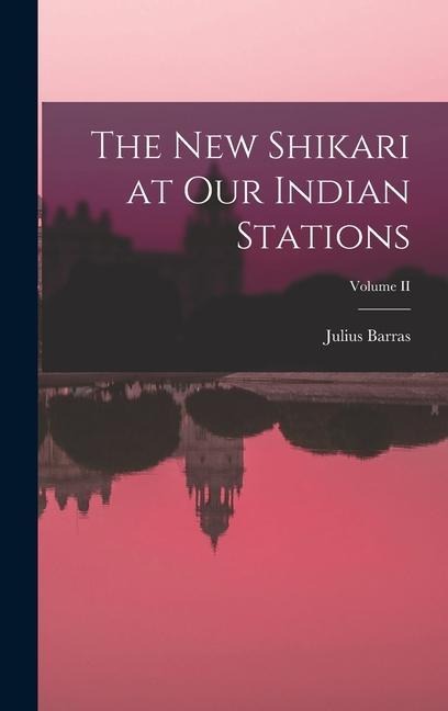 The New Shikari at Our Indian Stations; Volume II