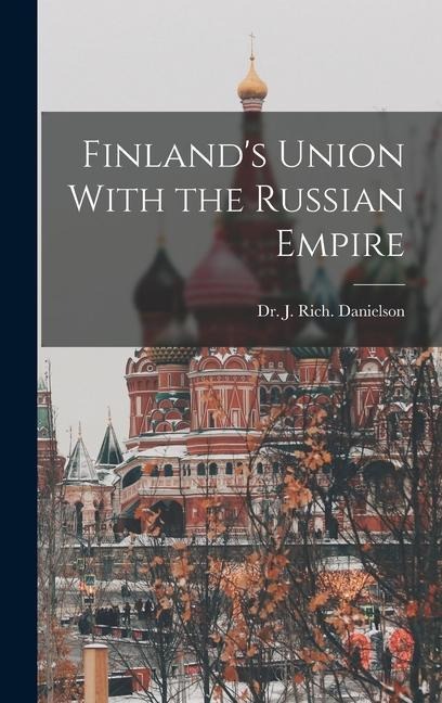 Finlands Union With the Russian Empire