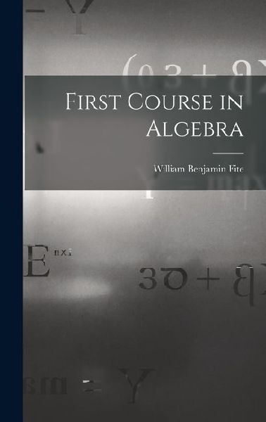 First Course in Algebra