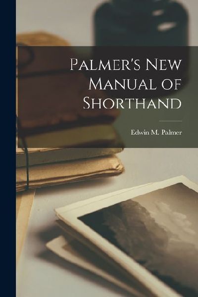 Palmer's New Manual of Shorthand