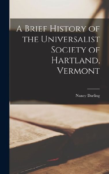 A Brief History of the Universalist Society of Hartland, Vermont