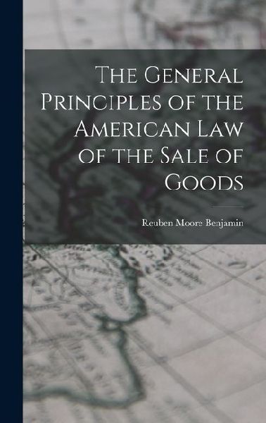 The General Principles of the American Law of the Sale of Goods