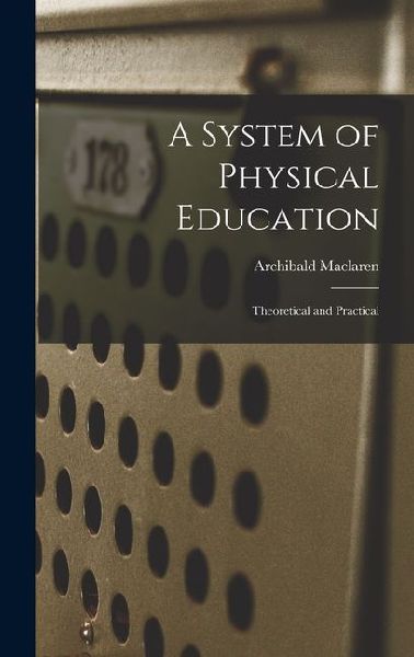 A System of Physical Education: Theoretical and Practical