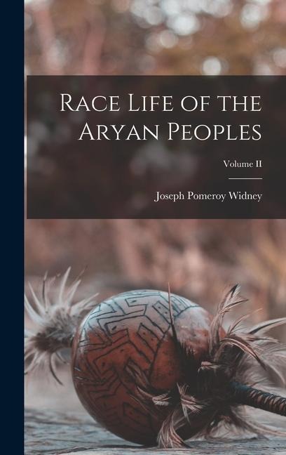 Race Life of the Aryan Peoples; Volume II