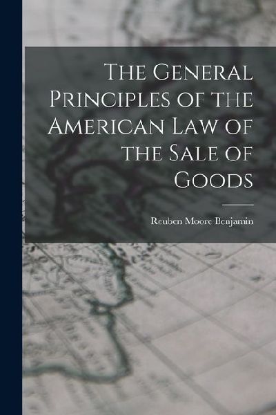 The General Principles of the American Law of the Sale of Goods