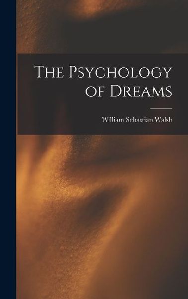The Psychology of Dreams