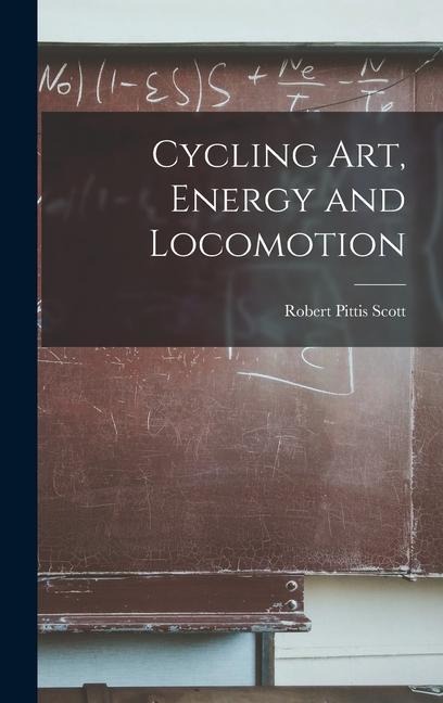Cycling Art, Energy and Locomotion