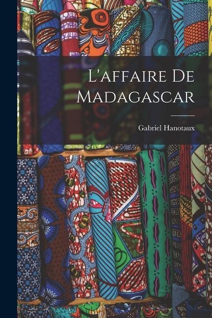 Laffaire de Madagascar