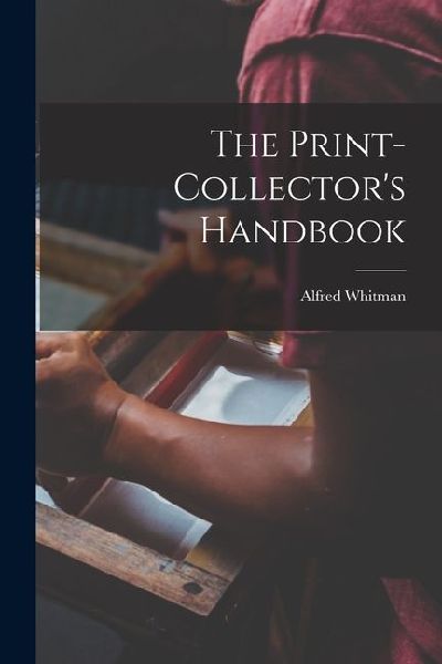 The Print-collectors Handbook