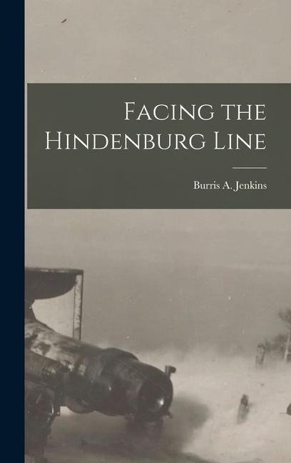 Facing the Hindenburg Line