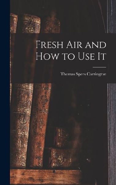 Fresh Air and How to Use It