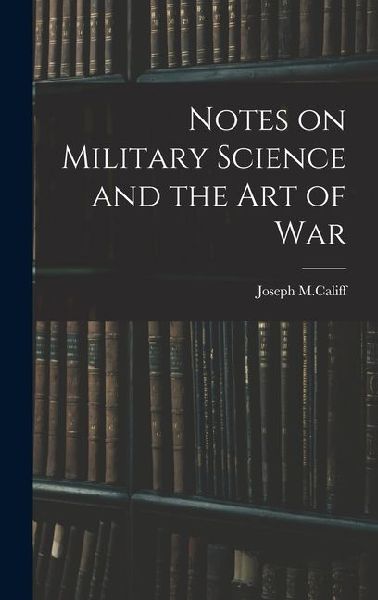 Notes on Military Science and the art of War