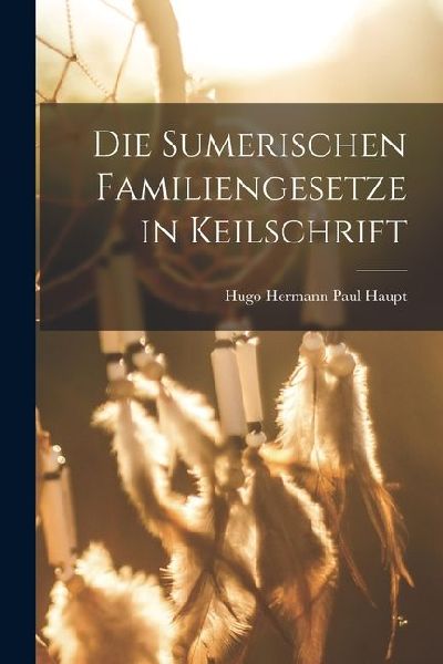 Die Sumerischen Familiengesetze in Keilschrift