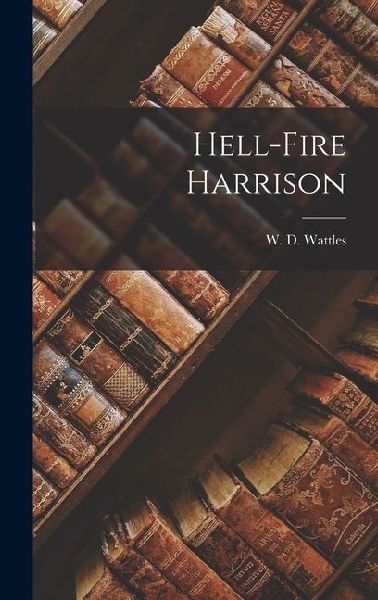 Hell-Fire Harrison