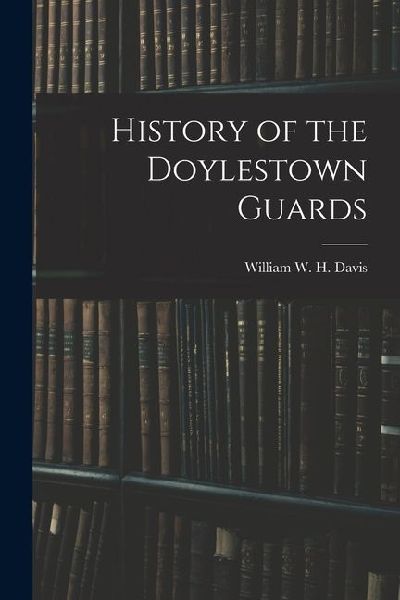 History of the Doylestown Guards