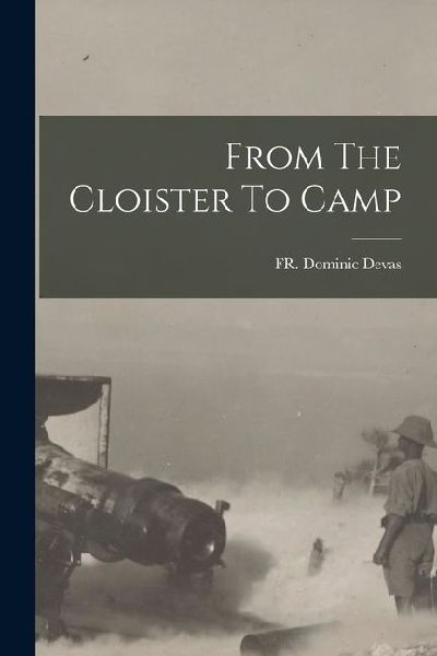 From The Cloister To Camp