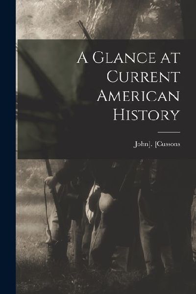 A Glance at Current American History