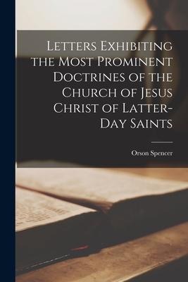 Letters Exhibiting the Most Prominent Doctrines of the Church of Jesus Christ of Latter-day Saints