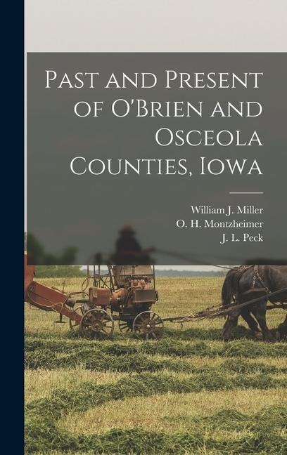 Past and Present of O'Brien and Osceola Counties, Iowa